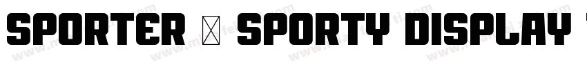 Sporter – Sporty Display Typeface字体转换